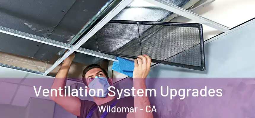 Ventilation System Upgrades Wildomar - CA